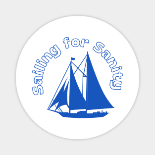 Sailing for Sanity Magnet